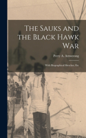 The Sauks and the Black Hawk War