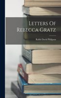 Letters Of Rebecca Gratz