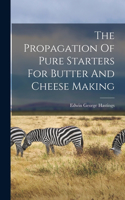 Propagation Of Pure Starters For Butter And Cheese Making