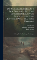 Nordische Herkunft Der Trojasage Bezeugt Durch Den Krug Von Tragliatella, Eine Dritthalbtausendjährige Urkunde