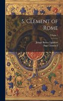 S. Clement of Rome; Volume 1