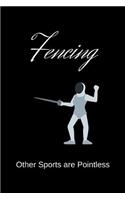 Fencing Other Sports are Pointless