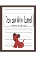 Draw And Write Journal: Dog Themed Primary Composition Notebook - Half Page Dash Lined Paper with Drawing Space