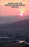 Sunset Over the Dinaric Alps in Albania Journal: 150 page lined notebook/diary