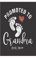 Promoted To Grandma Est. 2019: Distressed Notebook For New Grandmas, Pregnancy Announcement, Grandmother Keepsake Journal for Soon To Be Grandmas