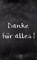 Danke für alles !