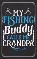 My Fishing Buddy Calls Me Grandpa