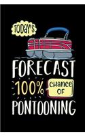 Today's Forecast 100% Chance Of Pontooning: 120 Pages I 6x9 I Cornellnotes I Funny Boating, Sailing & Vacation Gifts