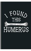 I found this Humerus