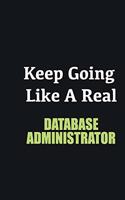 Keep Going Like a Real Database Administrator