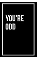 You're Odd