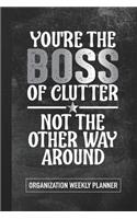 You're the Boss of Clutter Not the Other Way Around