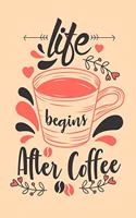 Life begins after coffee