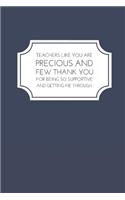 Teacher Like You are Precious and Few