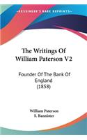 The Writings Of William Paterson V2