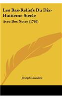 Les Bas-Reliefs Du Dix-Huitieme Siecle