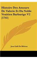 Histoire Des Amours De Valerie Et Du Noble Venitien Barbarigo V2 (1741)