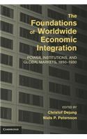 Foundations of Worldwide Economic Integration