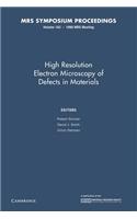 High Resolution Electron Microscopy of Defects in Materials: Volume 183
