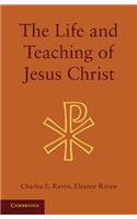 Life and Teaching of Jesus Christ