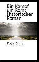 Ein Kampf Um ROM: Historischer Roman