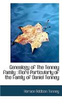 Genealogy of the Tenney Family: More Particularly of the Family of Daniel Tenney: More Particularly of the Family of Daniel Tenney