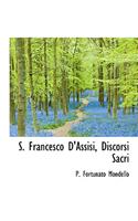 S. Francesco D'Assisi, Discorsi Sacri