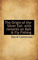 The Origin of the Silver Eel