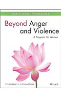 Beyond Anger and Violence