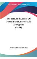 Life And Labors Of Daniel Baker, Pastor And Evangelist (1858)