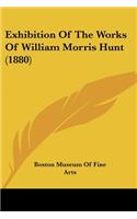 Exhibition Of The Works Of William Morris Hunt (1880)