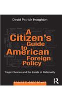 A Citizen's Guide to American Foreign Policy