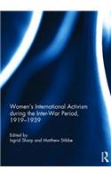 Women's International Activism during the Inter-War Period, 1919?1939