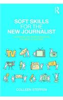 Soft Skills for the New Journalist