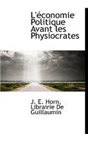 L' Conomie Politique Avant Les Physiocrates