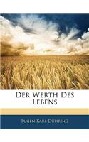 Der Werth Des Lebens, Dritte Auflage