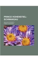 Prince Hohenstiel-Schwangau; Saviour of Society