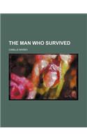 The Man Who Survived