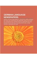 German-Language Newspapers: Israelitisches Familienblatt, the Epoch Times, Kronen Zeitung, Bild, Anzeiger Des Westens, Westliche Post(English)