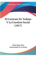 El Contrato De Trabajo Y La Cuestion Social (1917)