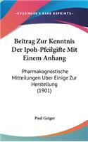 Beitrag Zur Kenntnis Der Ipoh-Pfeilgifte Mit Einem Anhang