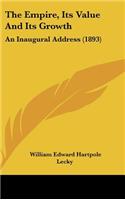 The Empire, Its Value and Its Growth: An Inaugural Address (1893)