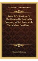 Record of Services of the Honorable East India Company's Civil Servants in the Madras Presidency