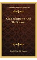 Old Shakertown and the Shakers