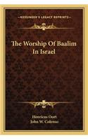 Worship of Baalim in Israel