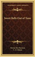 Sweet Bells Out of Tune
