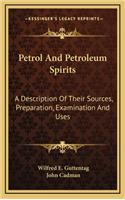 Petrol and Petroleum Spirits