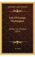 Life of George Washington: Written for Children (1859)