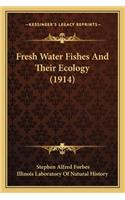 Fresh Water Fishes and Their Ecology (1914)