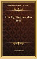 Our Fighting Sea Men (1911)